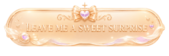 Leave me a sweet surprice